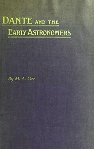 Dante and the early astronomers - M. A. Orr